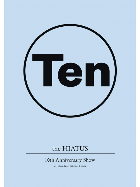 The Hiatus - 10Th Anniversary Show At Tokyo International Forum (2 Blu-Ray) [Edizione: Giappone]