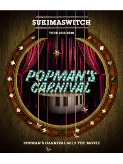 Sukimaswitch - Sukimaswitch Tour 2019-2020 Popman'S Carnival Vol.2 The Movie [Edizione: Giappone]