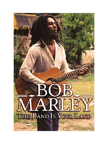 Bob Marley - This Land Is Your Land