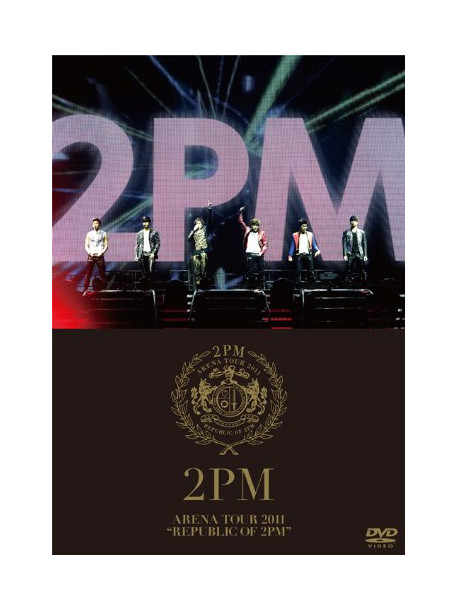 2Pm - Arena Tour 2011 'Republic Of 2Pm' [Edizione: Giappone]