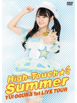Ogura, Yui - Ogura Yui Live High-Touch Summer (2 Dvd) [Edizione: Giappone]