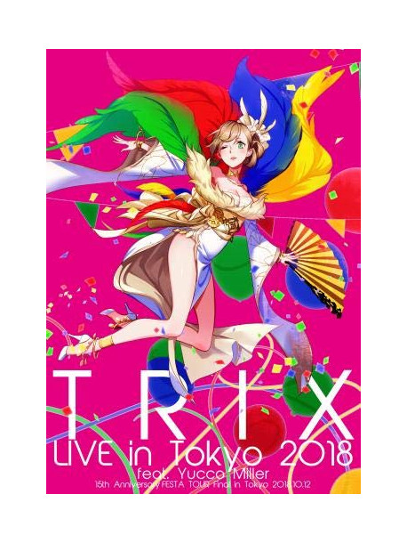 Trix - Live In Tokyo 2018 Feat.Yucco Miller (2 Dvd) [Edizione: Giappone]