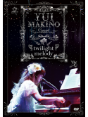Makino, Yui - Concert-Twilight Melody- (2 Dvd) [Edizione: Giappone]
