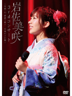 Iwasa, Misaki - 3Rd Concert -Egao.Kokoro.Kansha De Tsunagu...Shifuku No Futsuka Kan- [Edizione: Giappone]