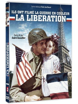 Ils Ont Filme La Guerre En Couleur La Liberation [Edizione: Francia]