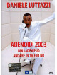 Daniele Luttazzi - Adenoidi 2003 - Bin Laden Puo' Andare In Tv E Io No
