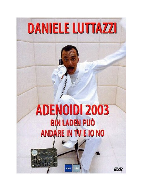 Daniele Luttazzi - Adenoidi 2003 - Bin Laden Puo' Andare In Tv E Io No