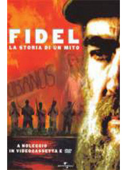 Fidel - La Storia Di Un Mito