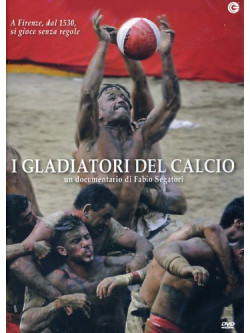 Gladiatori Del Calcio (I)