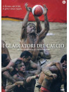 Gladiatori Del Calcio (I)