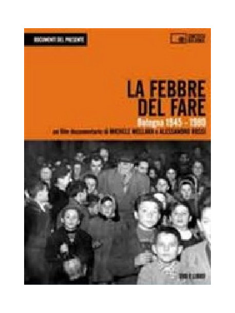 Febbre Del Fare (La) - Bologna 1945-1980 (Dvd+Libro)