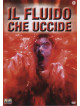 Fluido Che Uccide (Il)