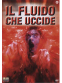 Fluido Che Uccide (Il)