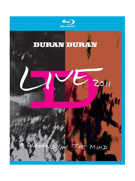 Duran Duran - A Diamond In The Mind - Live 2011 (Blu-Ray+Dvd+Cd)