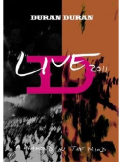 Duran Duran - A Diamond In The Mind - Live 2011
