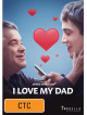I Love My Dad [Edizione: Australia]