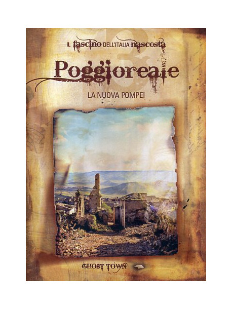 Ghost Town - Poggioreale - La Nuova Pompei