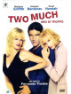 Two Much - Uno Di Troppo