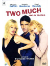 Two Much - Uno Di Troppo