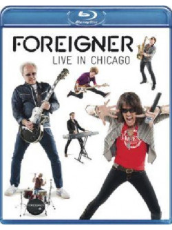 Foreigner - Live In Chicago