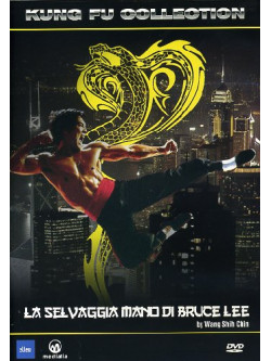 Selvaggia Mano Di Bruce Lee (La)