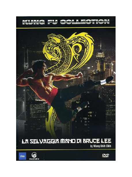 Selvaggia Mano Di Bruce Lee (La)