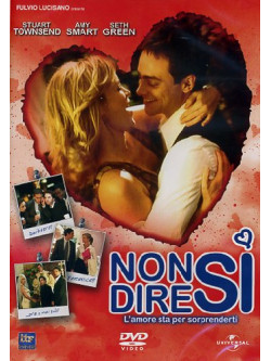 Non Dire Si' - L'Amore Sta Per Sorprenderti