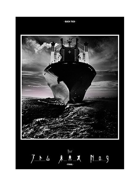Buck-Tick - Tour Atom Mirai Ha No.9 -Final- [Edizione: Giappone]