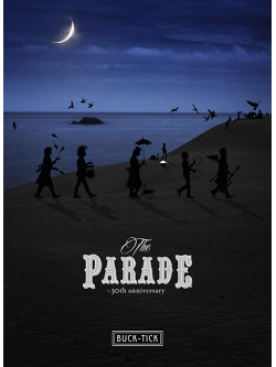Buck-Tick - The Parade -30Th Anniversary (7 Dvd) [Edizione: Giappone]