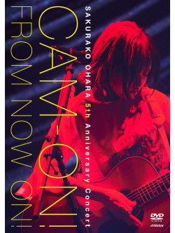 Ohara Sakurako - Ohara Sakurako 5Th Anniversary Concert[Cam-On! -From Now On!-] [Edizione: Giappone]
