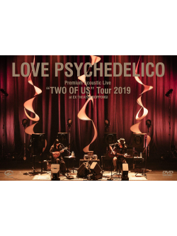 Love Psychedelico - Premium Acoustic Live 'Two Of Us' Tour 2019 At Ex Theater Roppongi [Edizione: Giappone]