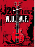 J - J 20Th Anniversary Live Film [W.U.M.F.] -Tour Final At Ex Theater Roppon (3 Dvd) [Edizione: Giappone]