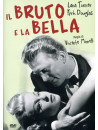 Bruto E La Bella (Il)