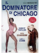 Dominatore Di Chicago (Il)