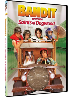 Bandit & The Saints Of Dogwood [Edizione: Stati Uniti]
