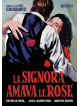 Signora Amava Le Rose (La)
