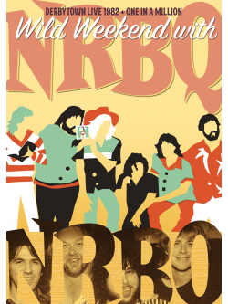 Nrbq - Wild Weekend With Nrbq (2 Dvd) [Edizione: Giappone]