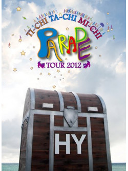 Hy - Ti-Chi Ta-Chi Mi-Chi Parade Tour    2012 [Edizione: Giappone]