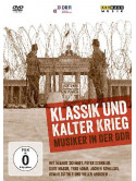Klassik Und Kalter Krieg - Musiker In Der DDR