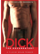 Dick: The Documentary [Edizione: Stati Uniti]