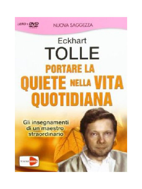 Portare La Quiete Nella Vita Quotidiana (Eckart Tolle) (Dvd+Libro)