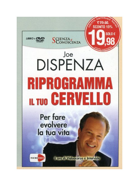 Riprogramma Il Tuo Cervello Per Far Evolvere La Tua Vita (Joe Dispenza) (3 Dvd+Libro)