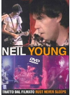 Neil Young - Rust Never Sleeps