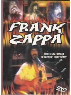 Frank Zappa - A Token Of His Extreme