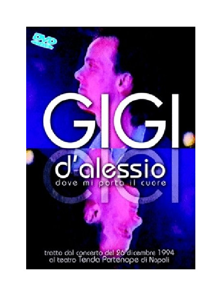 Gigi D'Alessio - Dove Mi Porta Il Cuore