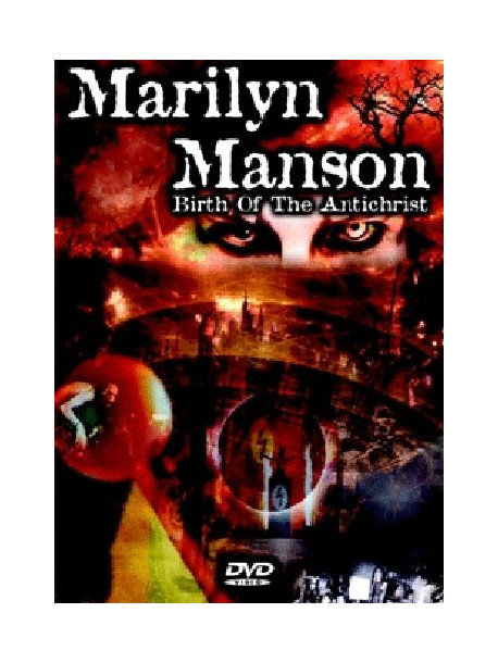 Marilyn Manson - Birth Of The Antichrist