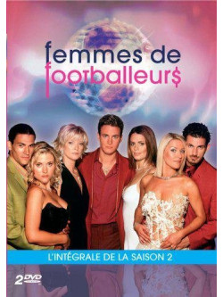 Femmes De Footballeurs Saison 2 (2 Dvd) [Edizione: Francia]