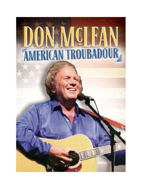 Don Mclean - American Troubadour