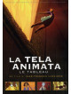 Tela Animata (La)