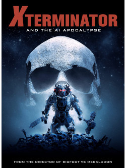 Xterminator And The Ai Apocalypse [Edizione: Stati Uniti]